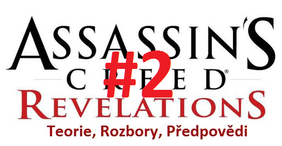 Rozbor: Assassin’s Creed Revelations Teaser #3 + Teorémy za poslední půl rok 2303